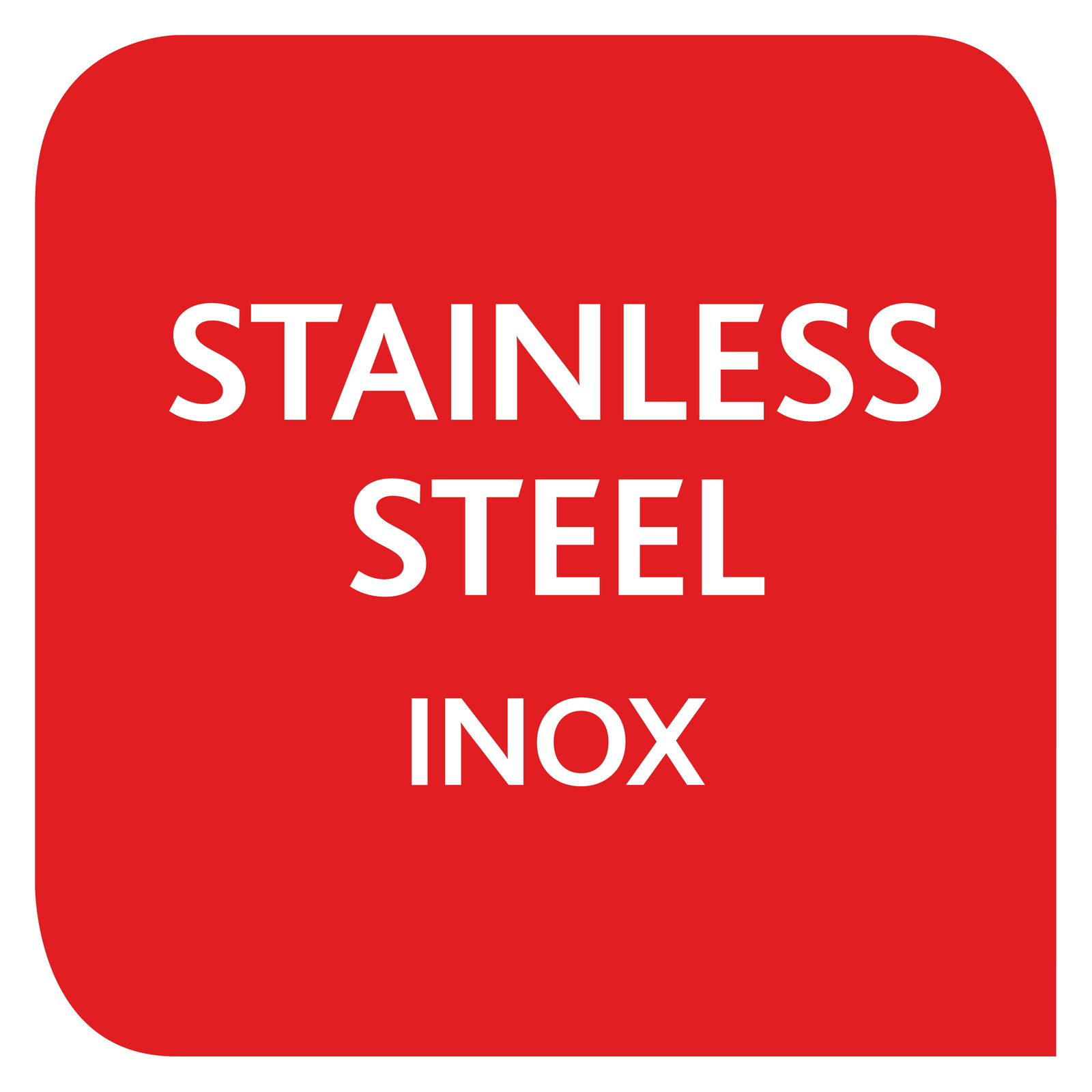Rotes Schild mit der Aufschrift 'STAINLESS STEEL INOX', Vorderansicht.