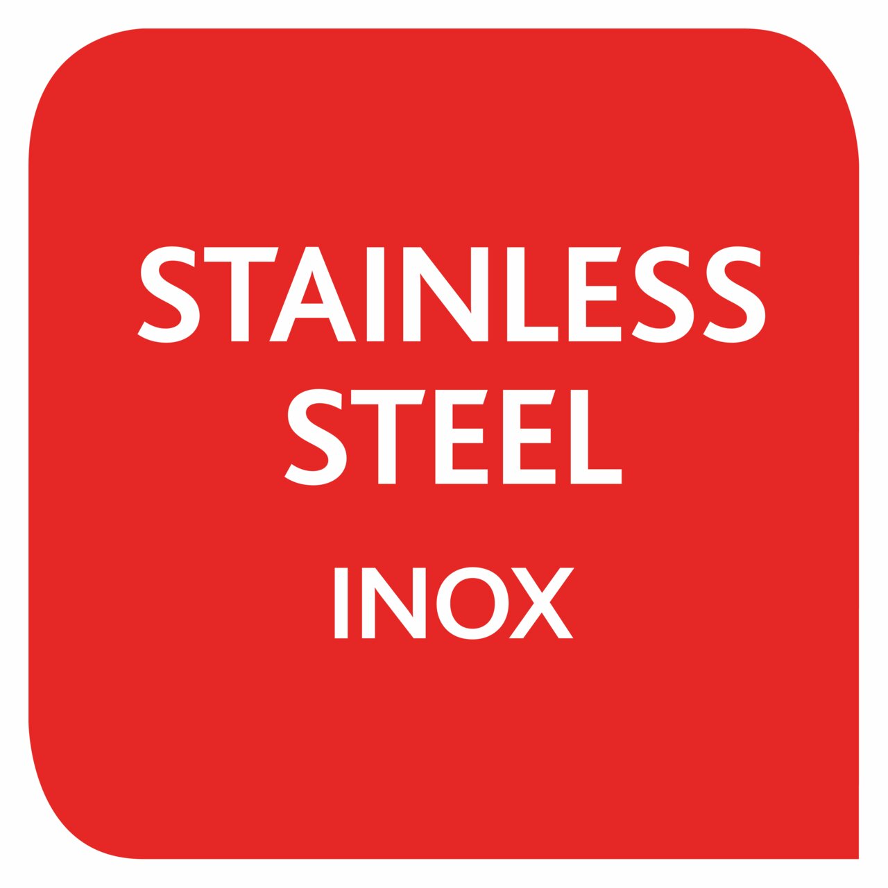 Rotes Schild mit der Aufschrift 'STAINLESS STEEL INOX', Vorderansicht.