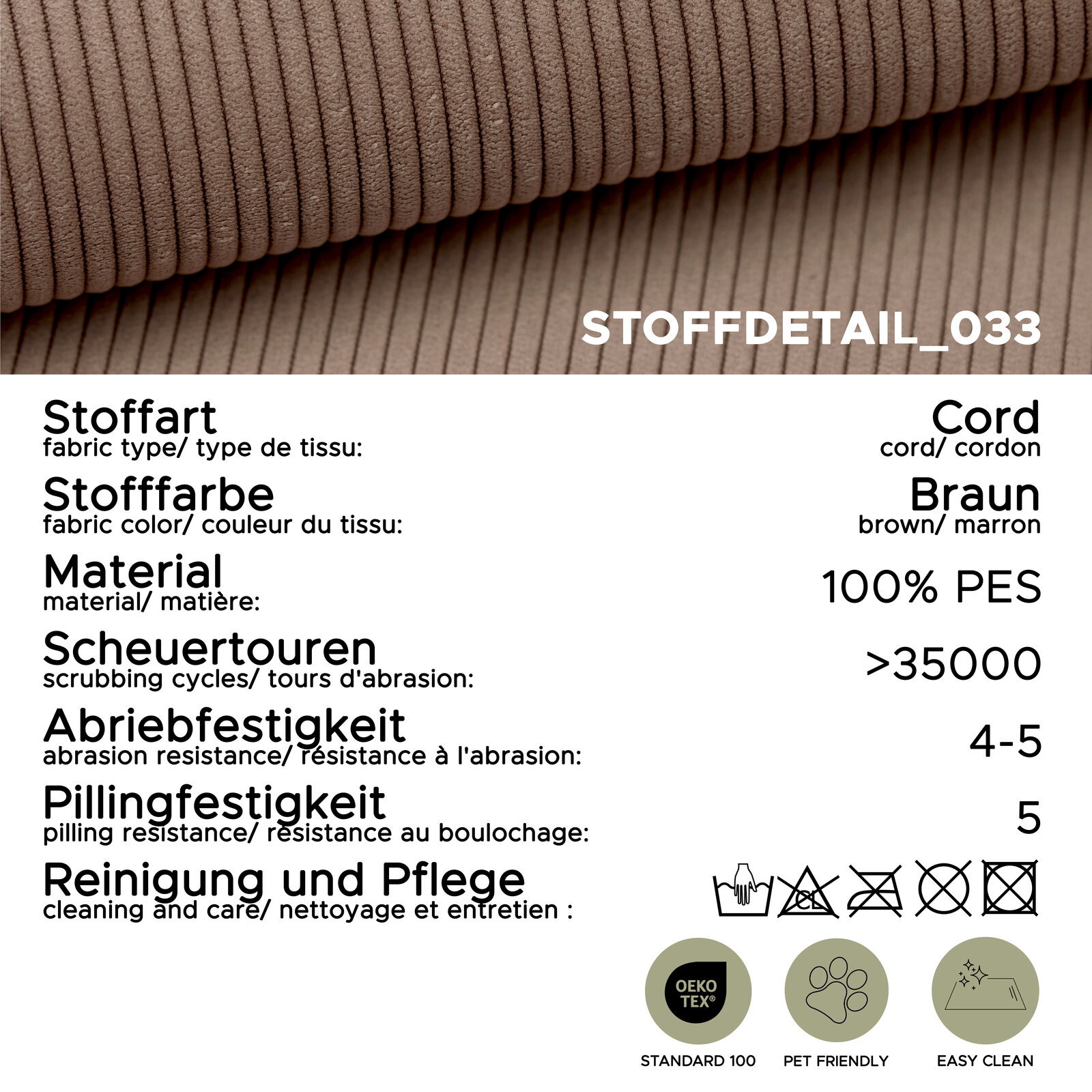Nahaufnahme eines braunen Cordstoffs (100% PES) mit gerippter Struktur, perspektivisch leicht schräg von oben aufgenommen; eingeblendete Stoffdaten: Scheuertouren >35000, Abriebfestigkeit 4–5, Pillingfestigkeit 5, OEKO-TEX Standard 100, pet friendly, easy