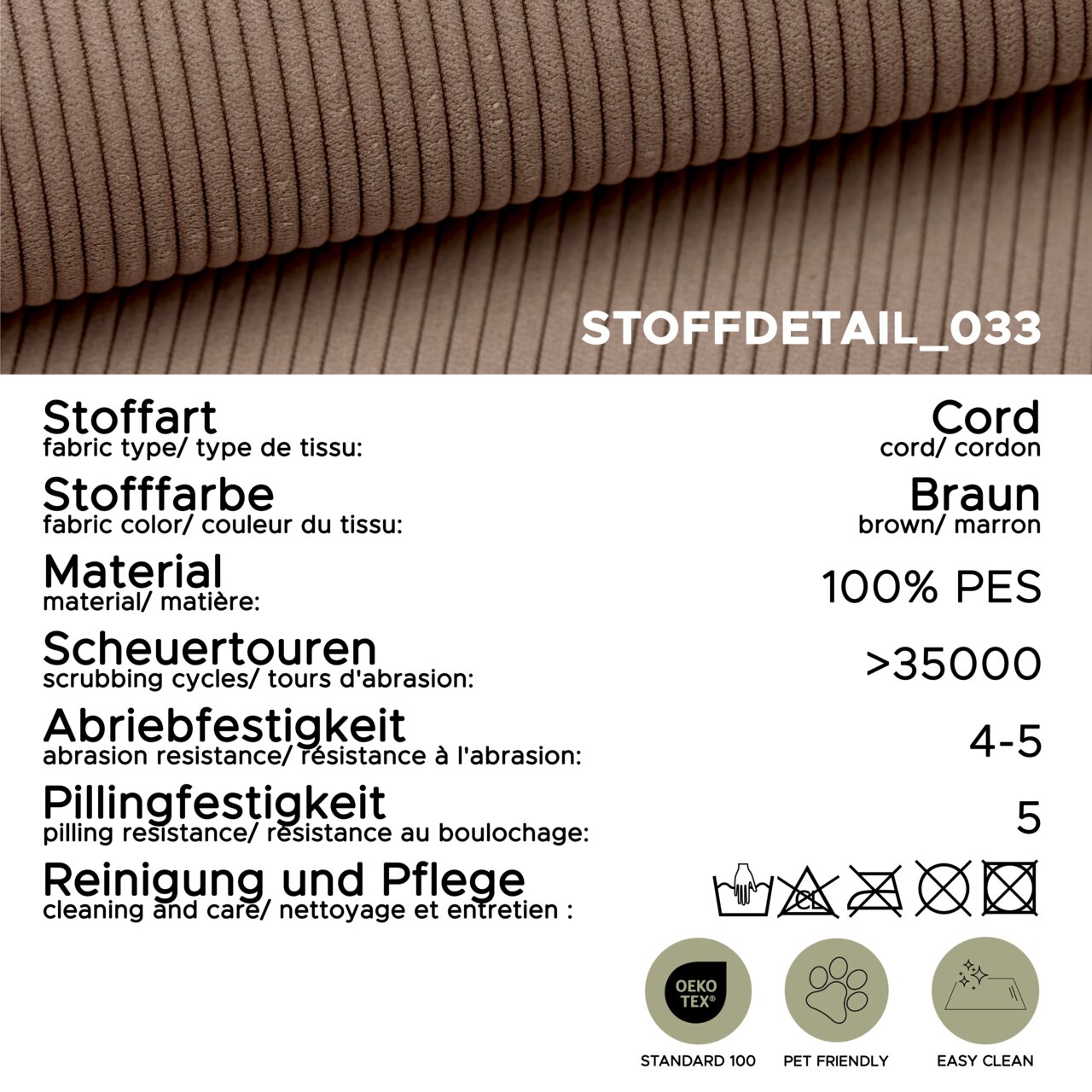 Nahaufnahme eines braunen Cordstoffs (100% PES) mit gerippter Struktur, perspektivisch leicht schräg von oben aufgenommen; eingeblendete Stoffdaten: Scheuertouren >35000, Abriebfestigkeit 4–5, Pillingfestigkeit 5, OEKO-TEX Standard 100, pet friendly, easy