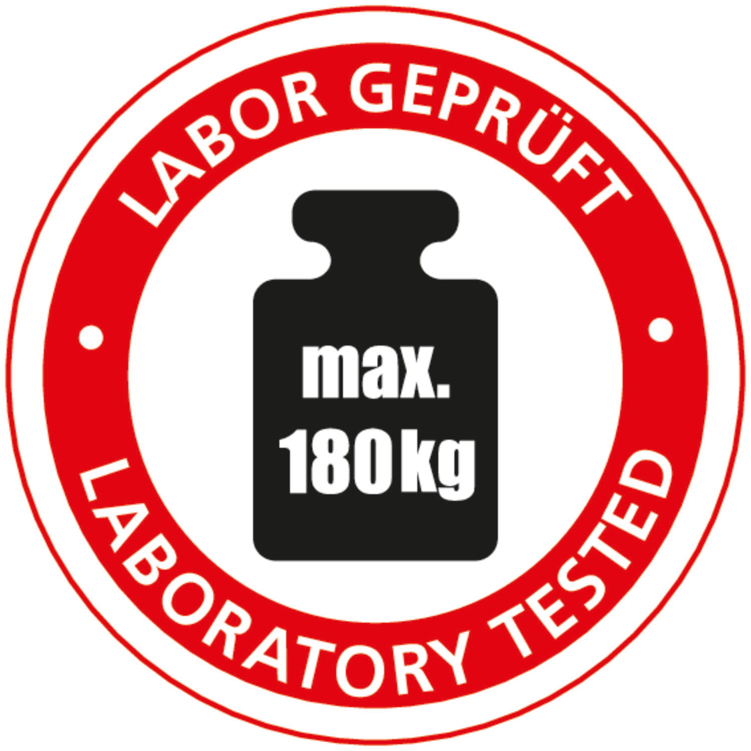 Prüfsiegel mit der Aufschrift 'Labor geprüft' und 'max. 180 kg', zeigt die Belastbarkeit des Produkts aus der Vorderansicht.
