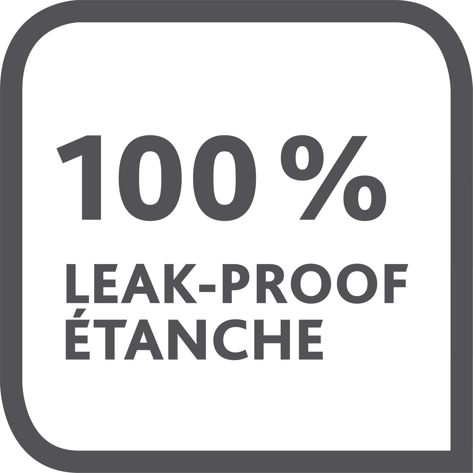 Vorderansicht eines quadratischen Symbols mit der Aufschrift '100% LEAK-PROOF ÉTANCHE', das die Dichtheit des Produkts hervorhebt.