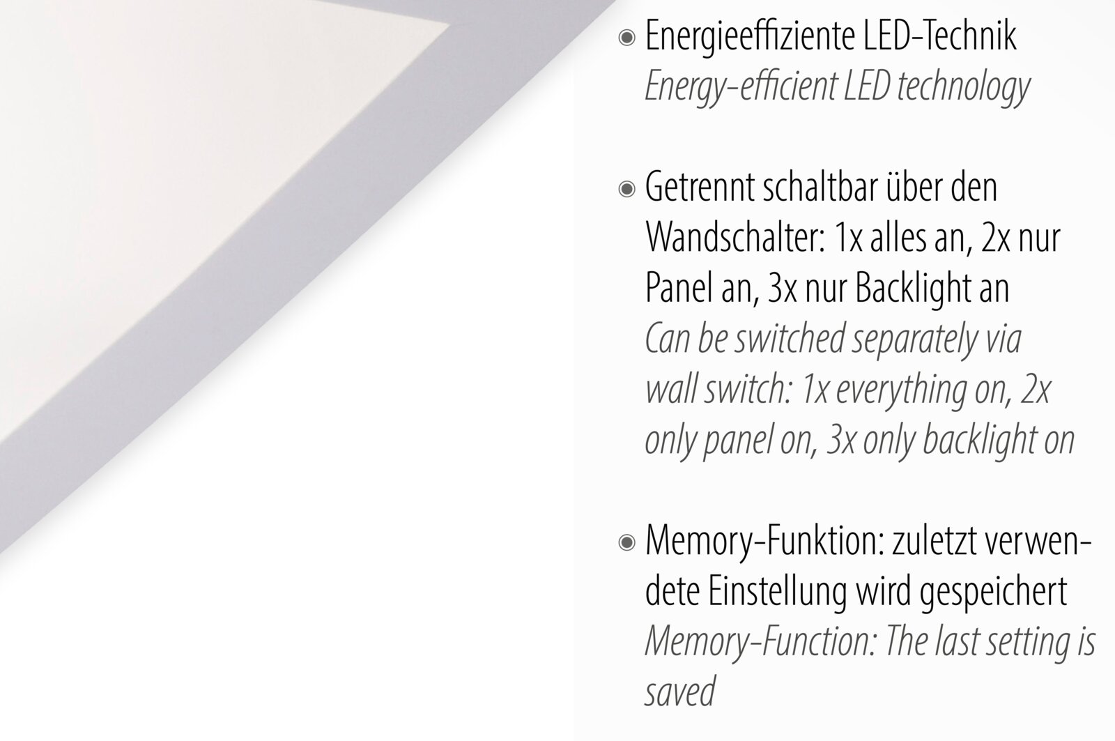 Detailansicht aus schräger Perspektive: weißes LED-Panel/Leuchte mit Hinweisen zu energieeffizienter LED-Technik, separater Schaltung per Wandschalter (Panel/Backlight) und Memory-Funktion.