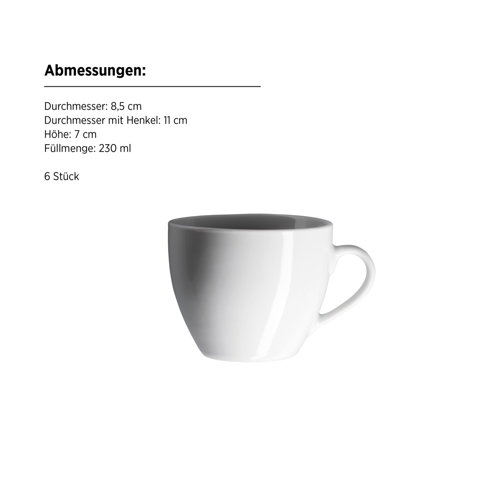 Weiße Kaffeetasse mit Henkel (230 ml) vor weißem Hintergrund, Produktansicht schräg von vorn mit sichtbarem Henkel rechts; Maße: Ø 8,5 cm, Ø mit Henkel 11 cm, Höhe 7 cm, Set mit 6 Stück.