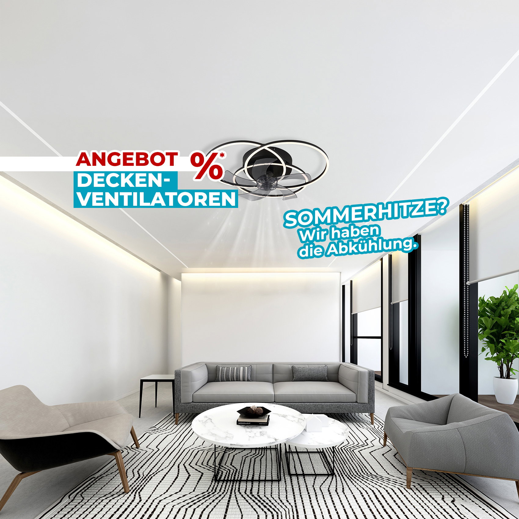 Moderner Wohnraum mit Deckenventilator und Werbehinweis auf Sommerangebot für Deckenventilatoren.