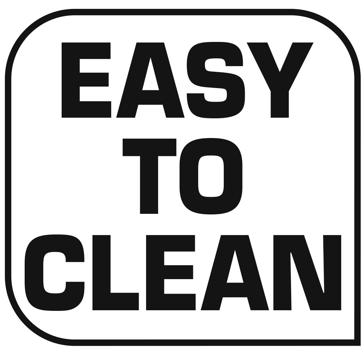Schwarz-weiße Grafik mit der Aufschrift 'EASY TO CLEAN' in Großbuchstaben, frontal betrachtet.