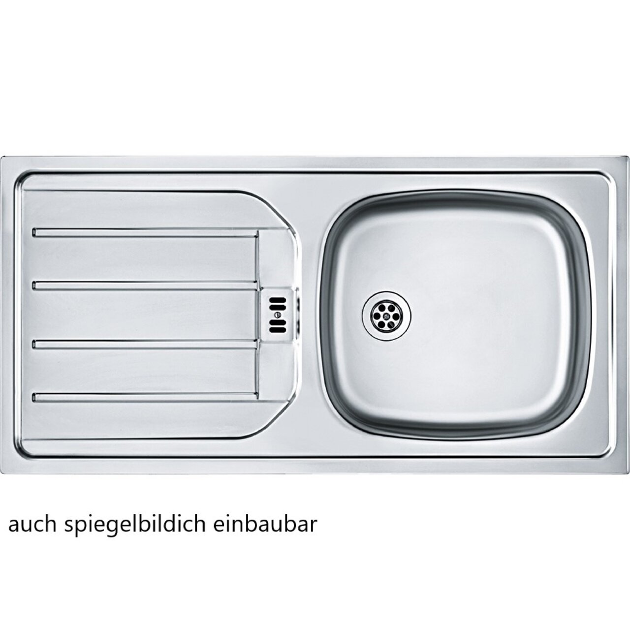 Edelstahlspüle mit Abtropffläche, Draufsicht, auch spiegelbildlich einbaubar