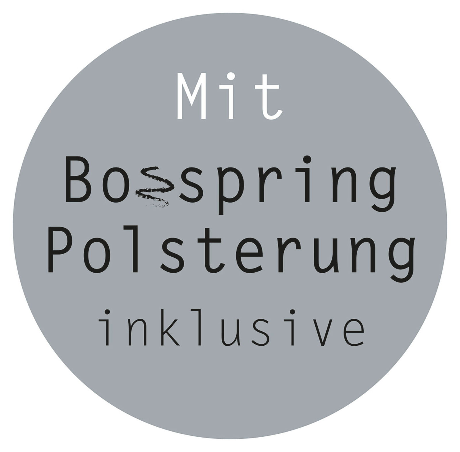 Runder Aufkleber mit der Aufschrift 'Mit Bospring Polsterung inklusive', grauer Hintergrund, Fokus auf Text.