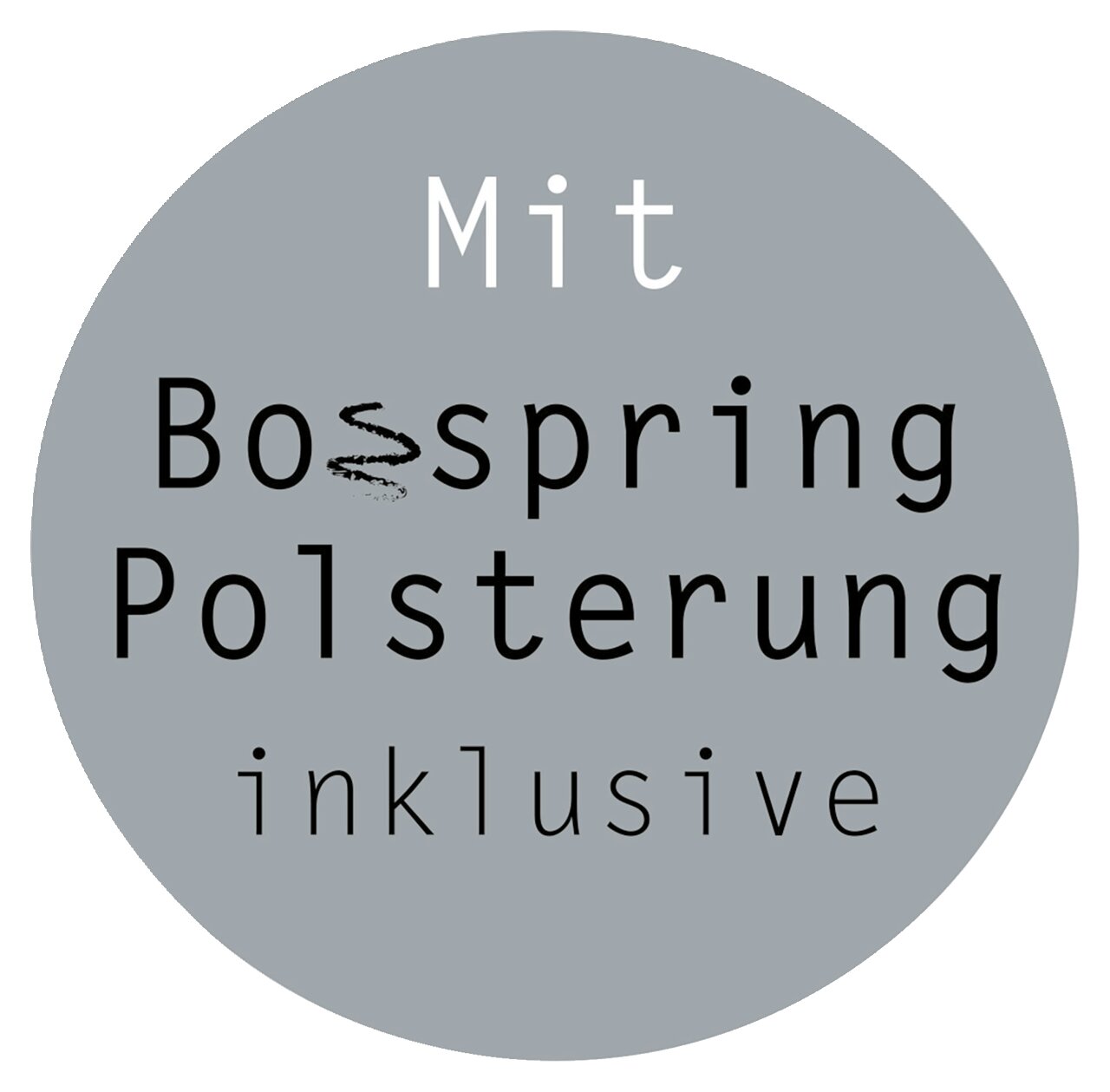 Runder Aufkleber mit der Aufschrift 'Mit Bospring Polsterung inklusive', grauer Hintergrund, Fokus auf Text.