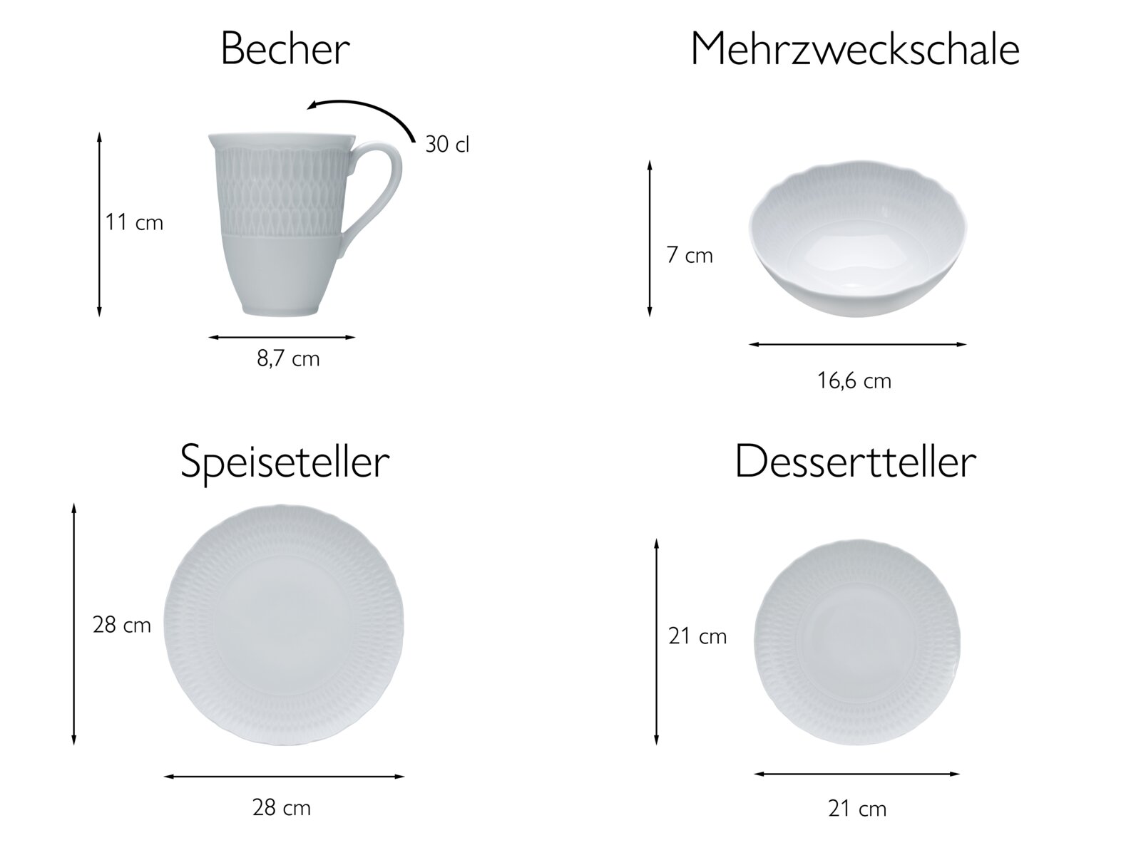 Weißes Geschirr-Set mit Becher (30 cl, 11 cm hoch, 8,7 cm Durchmesser) in Seitenansicht sowie Mehrzweckschale (Ø 16,6 cm, 7 cm hoch) und Speise- (Ø 28 cm) und Dessertteller (Ø 21 cm) in Draufsicht, jeweils mit Maßangaben auf weißem Hintergrund.